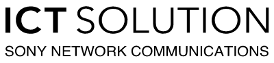 ICT SOLUTION SONY NETWORK COMMUNICATIONS